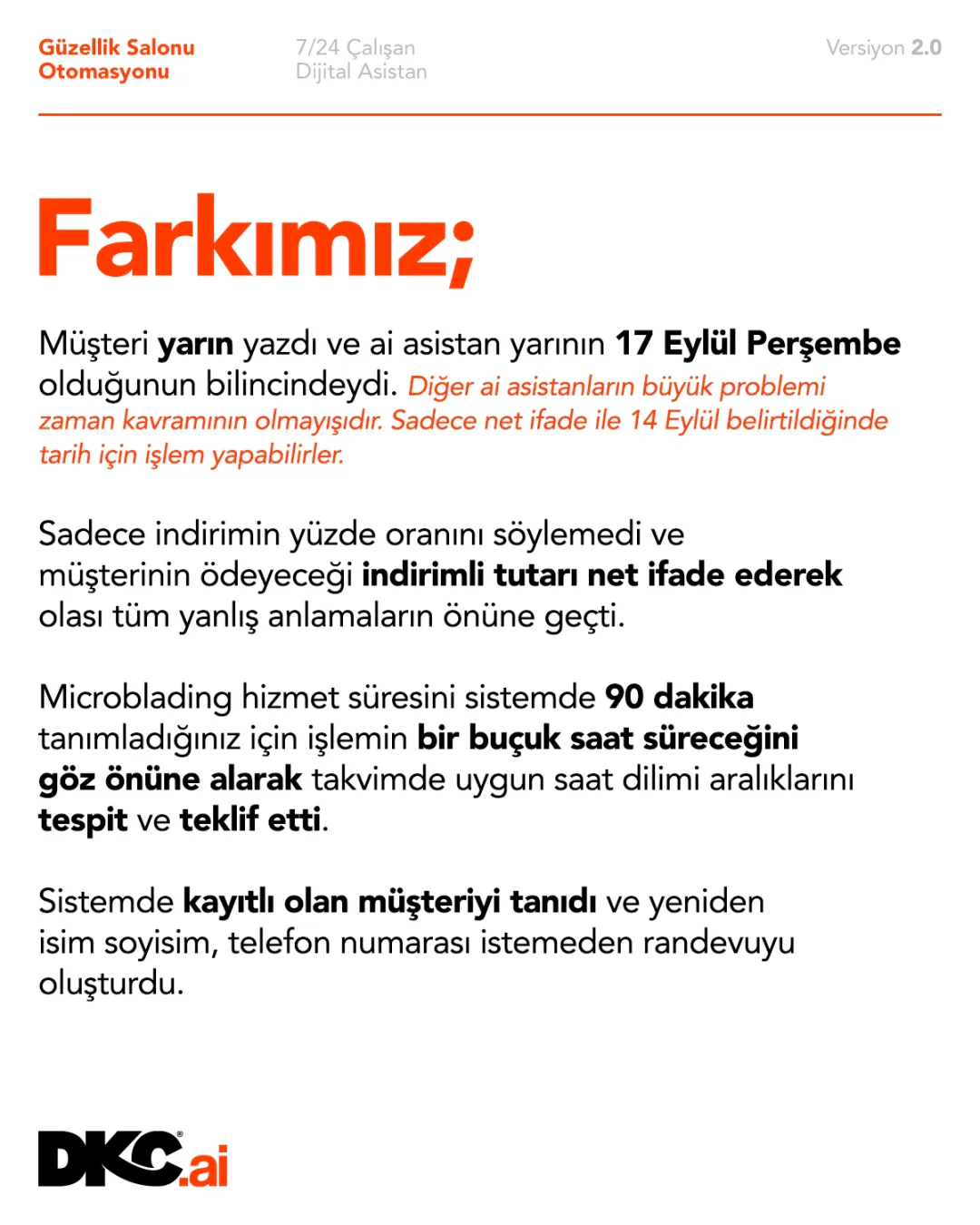 Farkımız: zaman kavramı, net indirimli tutar, işlem süresine göre saat önerisi ve tanınan müşteri
